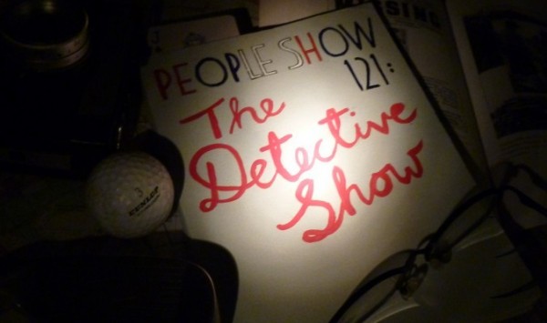 People Show 121: The Detective Show